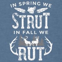 In Spring We Strut In Fall We Rut Turkey & Deer Hunters Garment-Dyed Sweatshirt