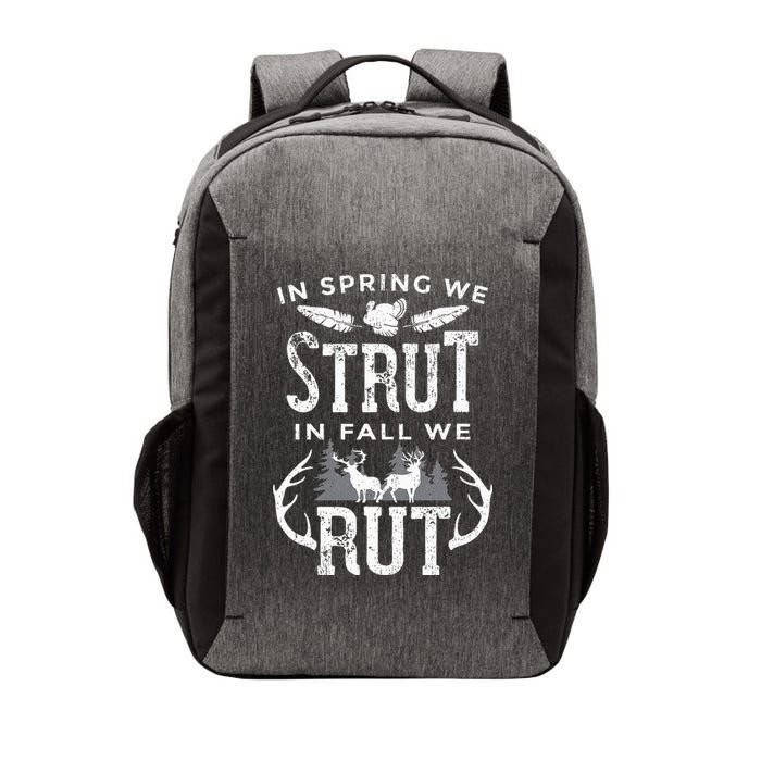 In Spring We Strut In Fall We Rut Turkey & Deer Hunters Vector Backpack