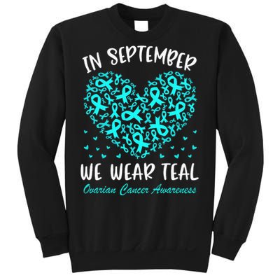 In September We Wear Teal Ovarian Cancer Awareness Hearts Sweatshirt