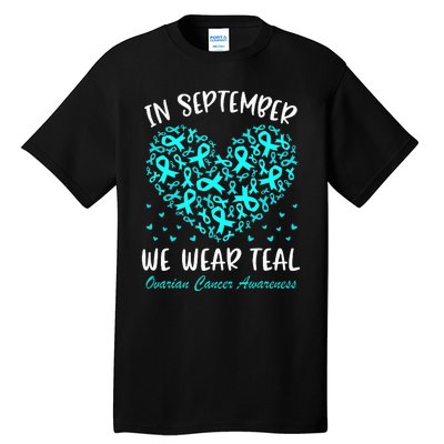 In September We Wear Teal Ovarian Cancer Awareness Hearts Tall T-Shirt