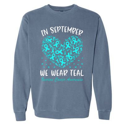 In September We Wear Teal Ovarian Cancer Awareness Hearts Garment-Dyed Sweatshirt