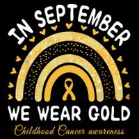 In September We Wear Gold Rainbow Childhood Cancer Awareness Toddler T-Shirt