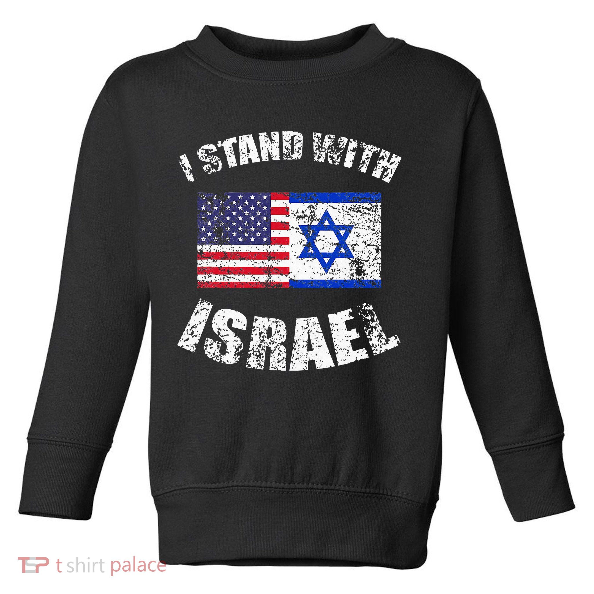 I Stand With Israel Toddler Sweatshirt