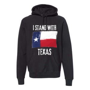 I Stand With Texas Flag Usa State Of Texas Premium Hoodie