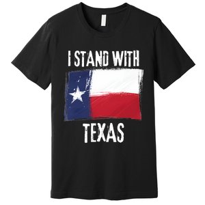 I Stand With Texas Flag Usa State Of Texas Premium T-Shirt