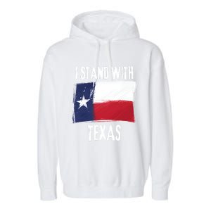 I Stand With Texas Flag Usa State Of Texas Garment-Dyed Fleece Hoodie