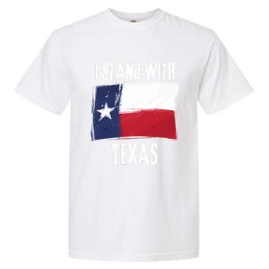 I Stand With Texas Flag Usa State Of Texas Garment-Dyed Heavyweight T-Shirt