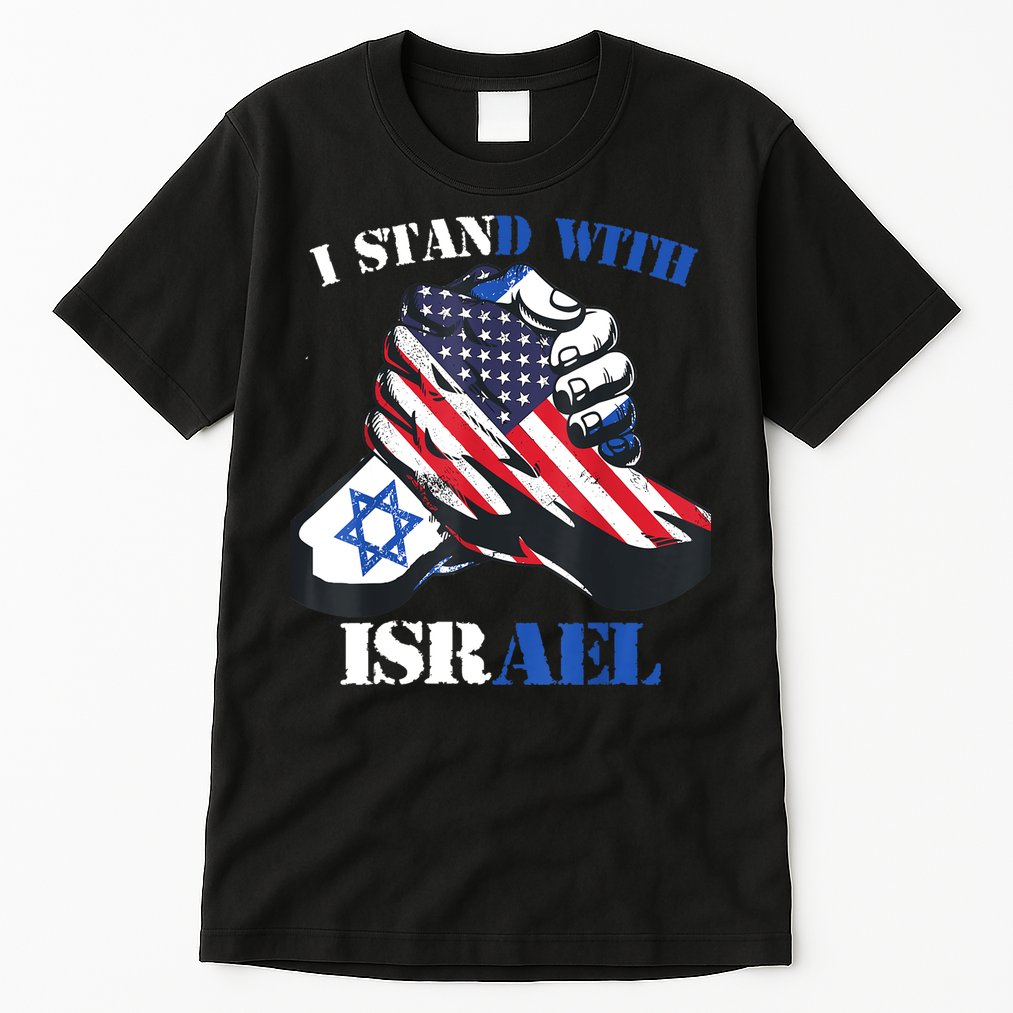 I Stand With Israel Support Israel Love Israeli Brotherhood Tall T-Shirt