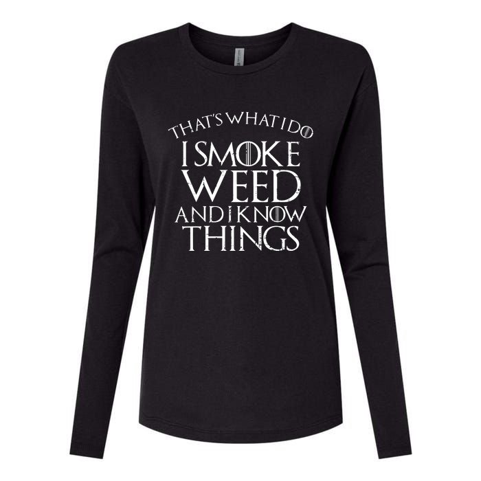 I Smoke Weed And I Know Things Funny 420 Pot Stoner Gift Womens Cotton Relaxed Long Sleeve T-Shirt