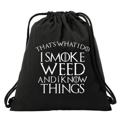 I Smoke Weed And I Know Things Funny 420 Pot Stoner Gift Drawstring Bag