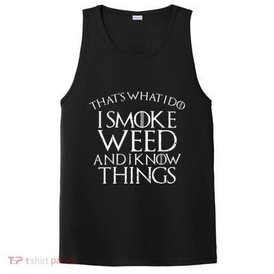 I Smoke Weed And I Know Things Funny 420 Pot Stoner Gift PosiCharge Competitor Tank