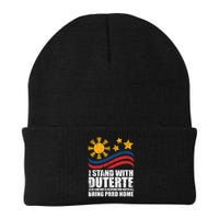 I Stand With Duterte I'm Not Filipino For Nothing Free PRRD Knit Cap Winter Beanie