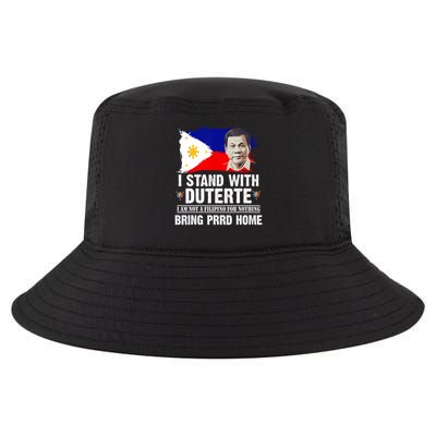 I Stand With Duterte I'M Not Filipino Philippine PRRD Cool Comfort Performance Bucket Hat
