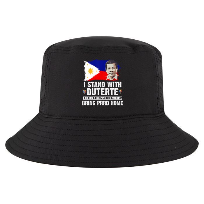 I Stand With Duterte I'M Not Filipino Philippine PRRD Cool Comfort Performance Bucket Hat