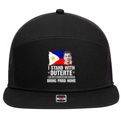 I Stand With Duterte I'M Not Filipino Philippine PRRD 7 Panel Mesh Trucker Snapback Hat