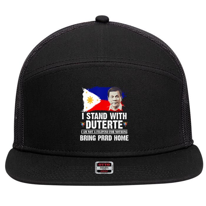 I Stand With Duterte I'M Not Filipino Philippine PRRD 7 Panel Mesh Trucker Snapback Hat