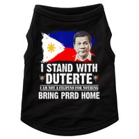 I Stand With Duterte I'M Not Filipino Philippine PRRD Doggie Tank