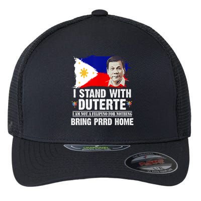 I Stand With Duterte I'M Not Filipino Philippine PRRD Flexfit Unipanel Trucker Cap