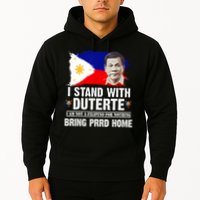 I Stand With Duterte I'M Not Filipino Philippine PRRD Hoodie