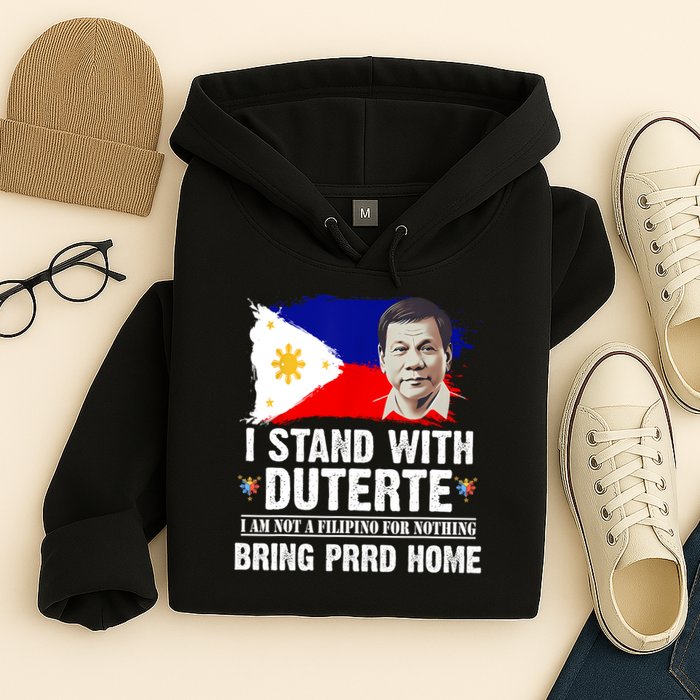 I Stand With Duterte I'M Not Filipino Philippine PRRD Hoodie