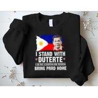 I Stand With Duterte I'M Not Filipino Philippine PRRD Sweatshirt
