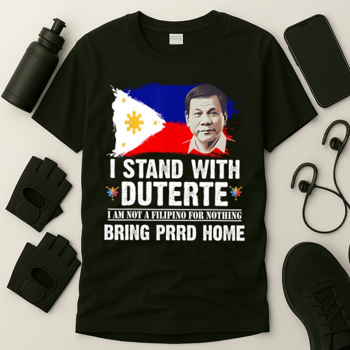 I Stand With Duterte I'M Not Filipino Philippine PRRD T-Shirt