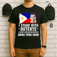 I Stand With Duterte I'M Not Filipino Philippine PRRD T-Shirt