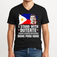 I Stand With Duterte I'M Not Filipino Philippine PRRD V-Neck T-Shirt