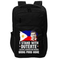 I Stand With Duterte I'M Not Filipino Philippine PRRD Impact Tech Backpack
