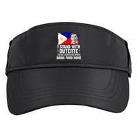 I Stand With Duterte I'M Not Filipino Philippine PRRD Adult Drive Performance Visor