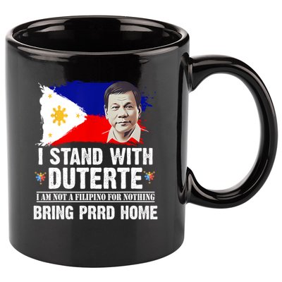 I Stand With Duterte I'M Not Filipino Philippine PRRD 11oz C Handle Ceramic Mug
