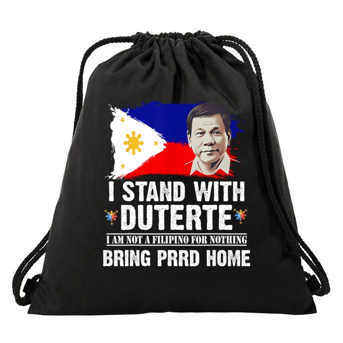 I Stand With Duterte I'M Not Filipino Philippine PRRD Drawstring Bag