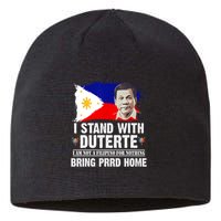 I Stand With Duterte I'M Not Filipino Philippine PRRD Sustainable Beanie