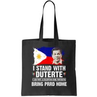 I Stand With Duterte I'M Not Filipino Philippine PRRD Bag