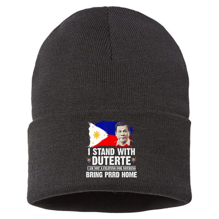 I Stand With Duterte I'M Not Filipino Philippine PRRD Sustainable Knit Beanie