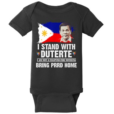 I Stand With Duterte I'M Not Filipino Philippine PRRD Baby Bodysuit