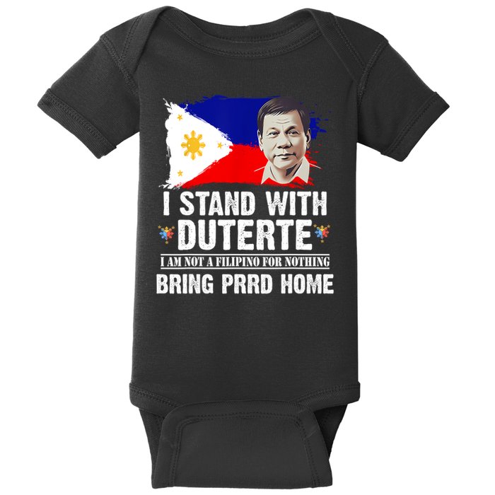 I Stand With Duterte I'M Not Filipino Philippine PRRD Baby Bodysuit