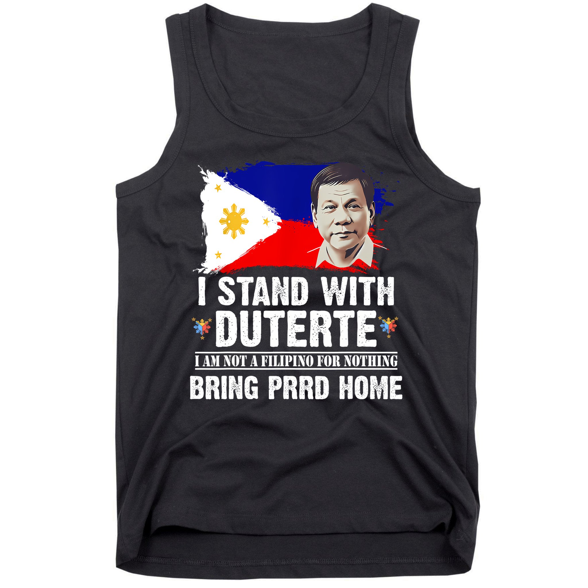 I Stand With Duterte I'M Not Filipino Philippine PRRD Tank Top