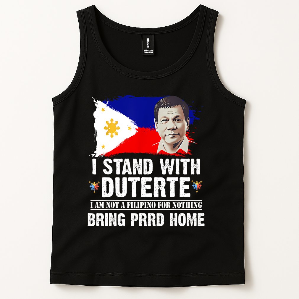 I Stand With Duterte I'M Not Filipino Philippine PRRD Tank Top