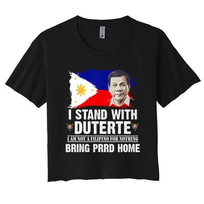I Stand With Duterte I'M Not Filipino Philippine PRRD Crop Top