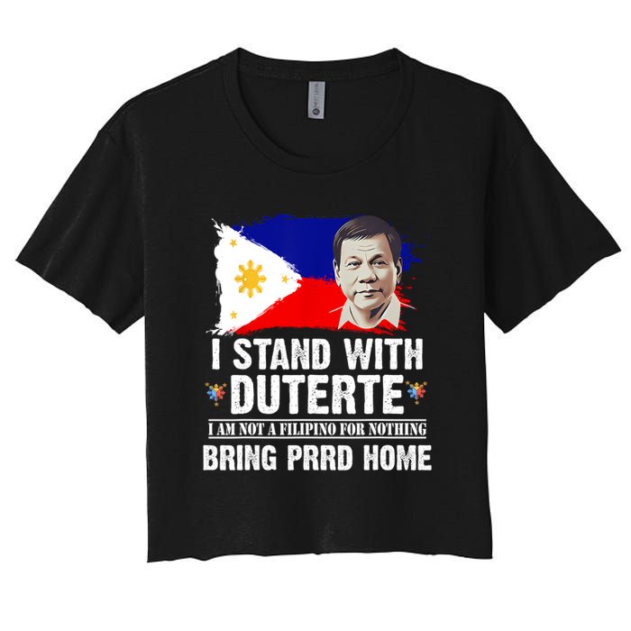 I Stand With Duterte I'M Not Filipino Philippine PRRD Crop Top