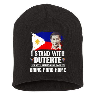 I Stand With Duterte I'M Not Filipino Philippine PRRD Short Acrylic Beanie