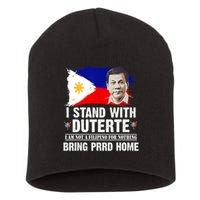 I Stand With Duterte I'M Not Filipino Philippine PRRD Short Acrylic Beanie