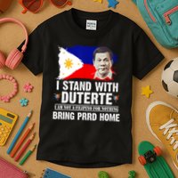 I Stand With Duterte I'M Not Filipino Philippine PRRD Kids T-Shirt