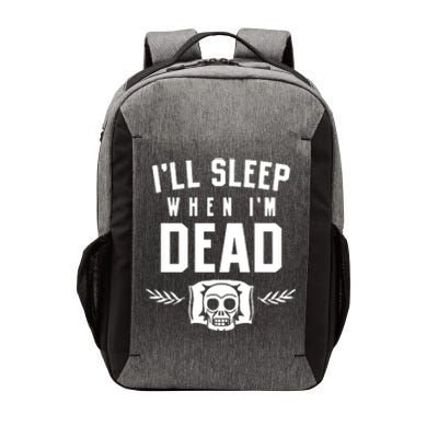 I'll Sleep When I'm Dead Vector Backpack