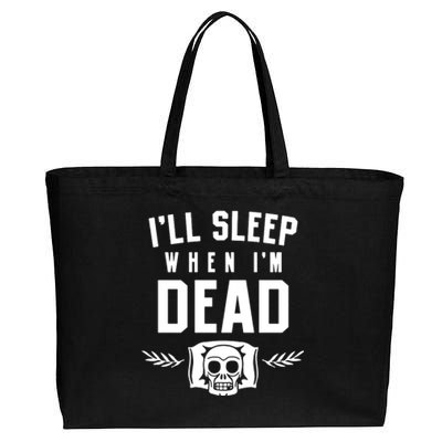 I'll Sleep When I'm Dead Cotton Canvas Jumbo Tote