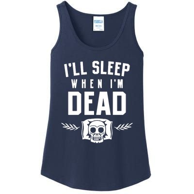 I'll Sleep When I'm Dead Ladies Essential Tank