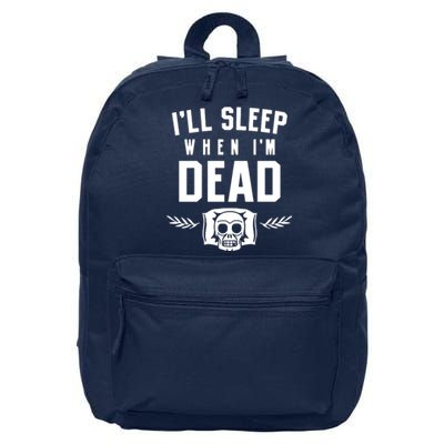 I'll Sleep When I'm Dead 16 in Basic Backpack