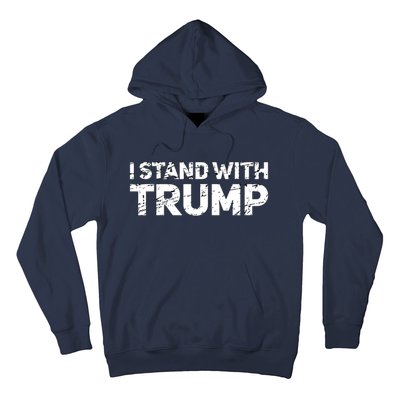 I Stand With Trump Pro Trump Supporter Hoodie