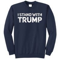 I Stand With Trump Pro Trump Supporter Sweatshirt